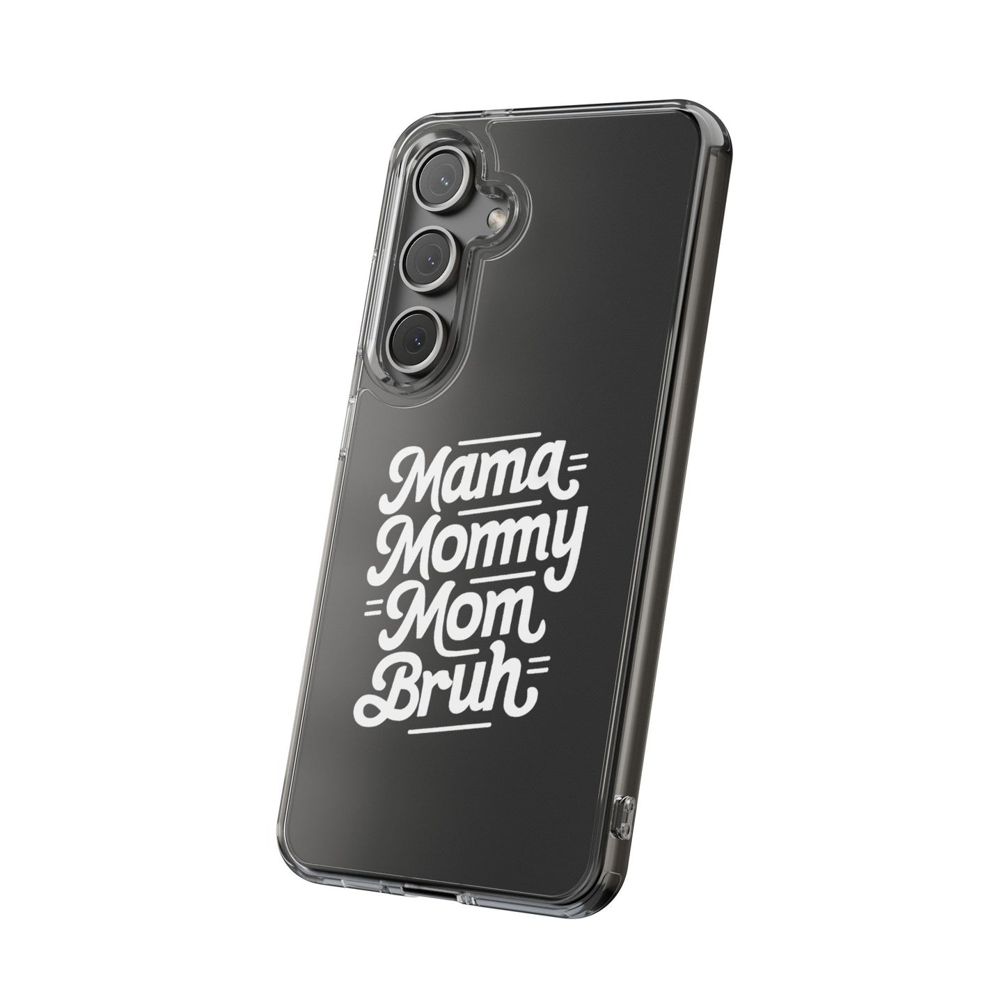 Mama Mommy Mom Bruh Clear Phone Case - Stylish & Functional