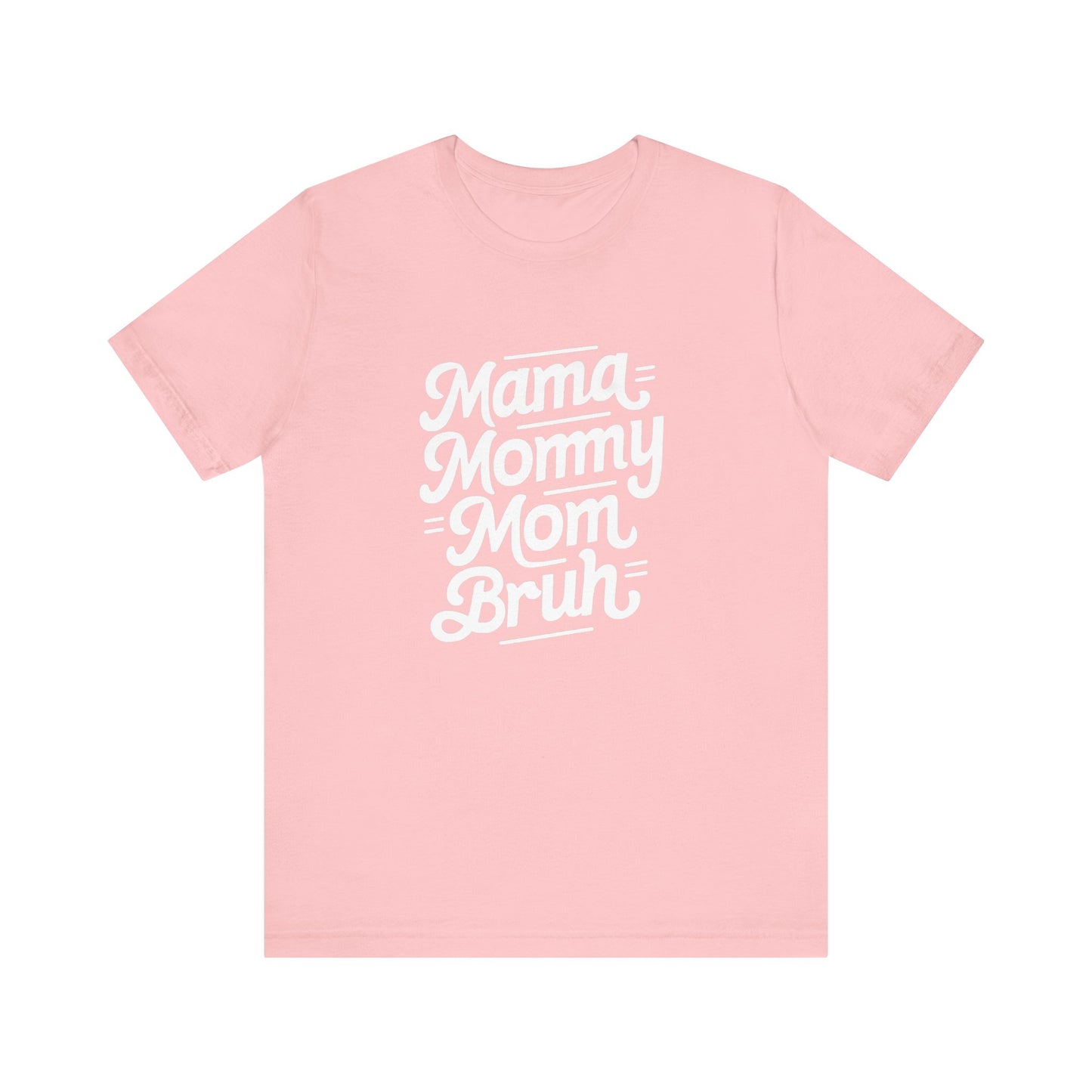 Mama Mommy Mom Brunch Women's Tee - Celebratory Short Sleeve Shirt