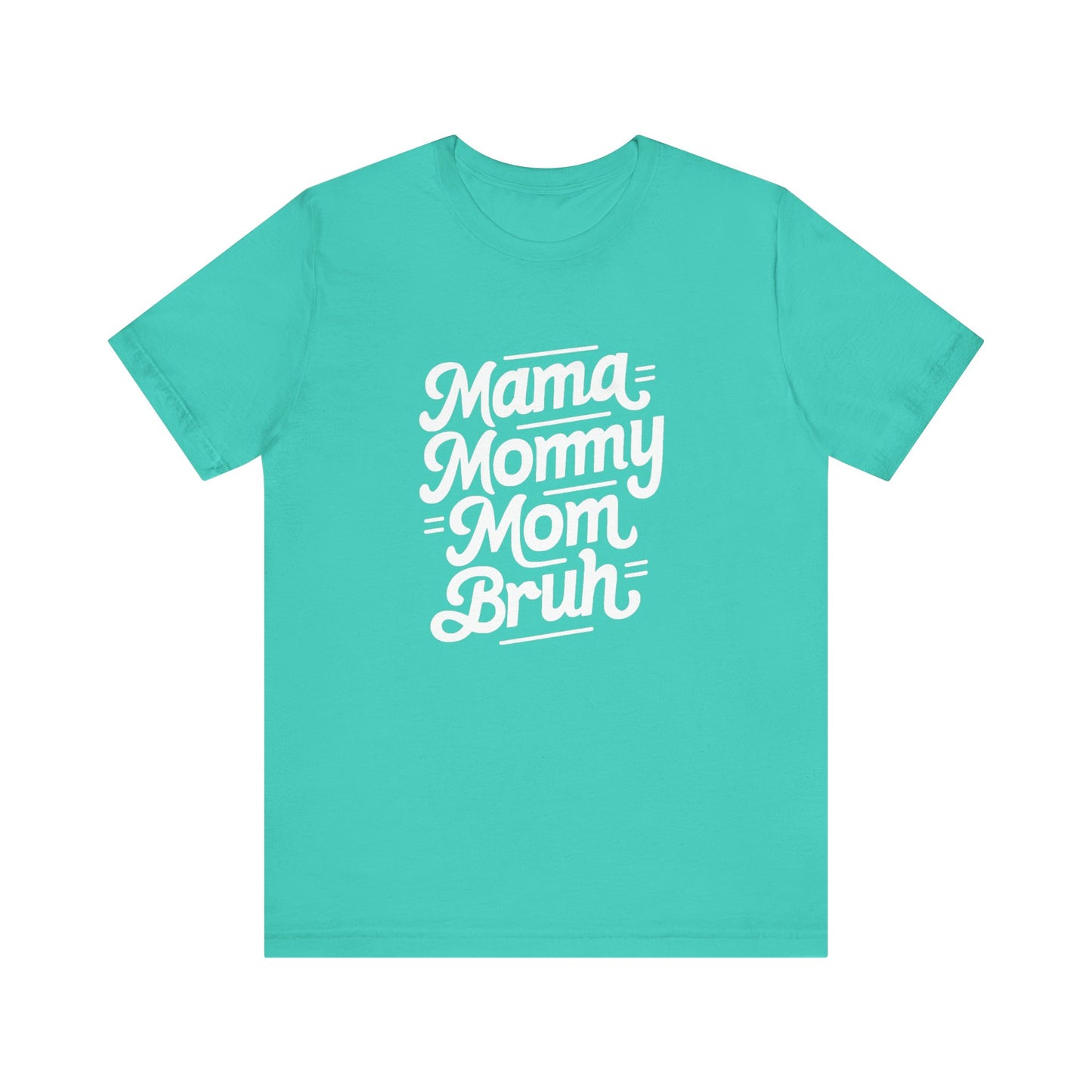 Mama Mommy Mom Brunch Women's Tee - Celebratory Short Sleeve Shirt