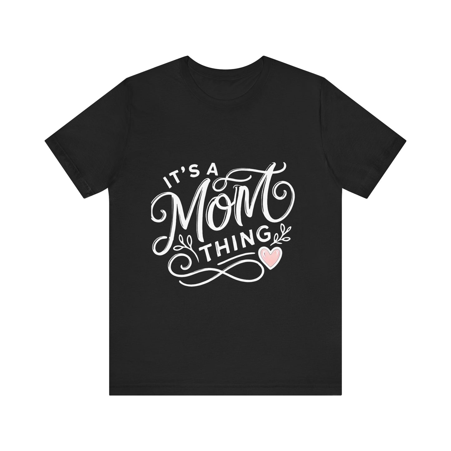 It's a Mom Thing Unisex Jersey Short Sleeve Tee