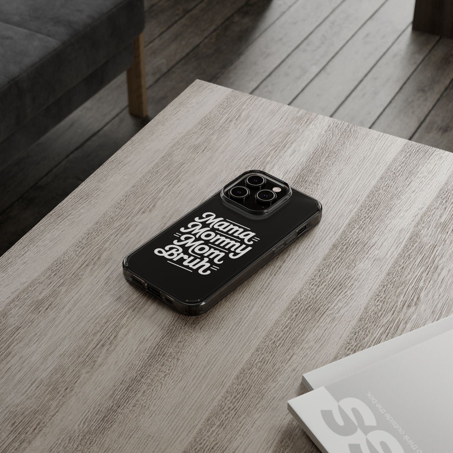 Mama Mommy Mom Bruh Clear Phone Case - Stylish & Functional