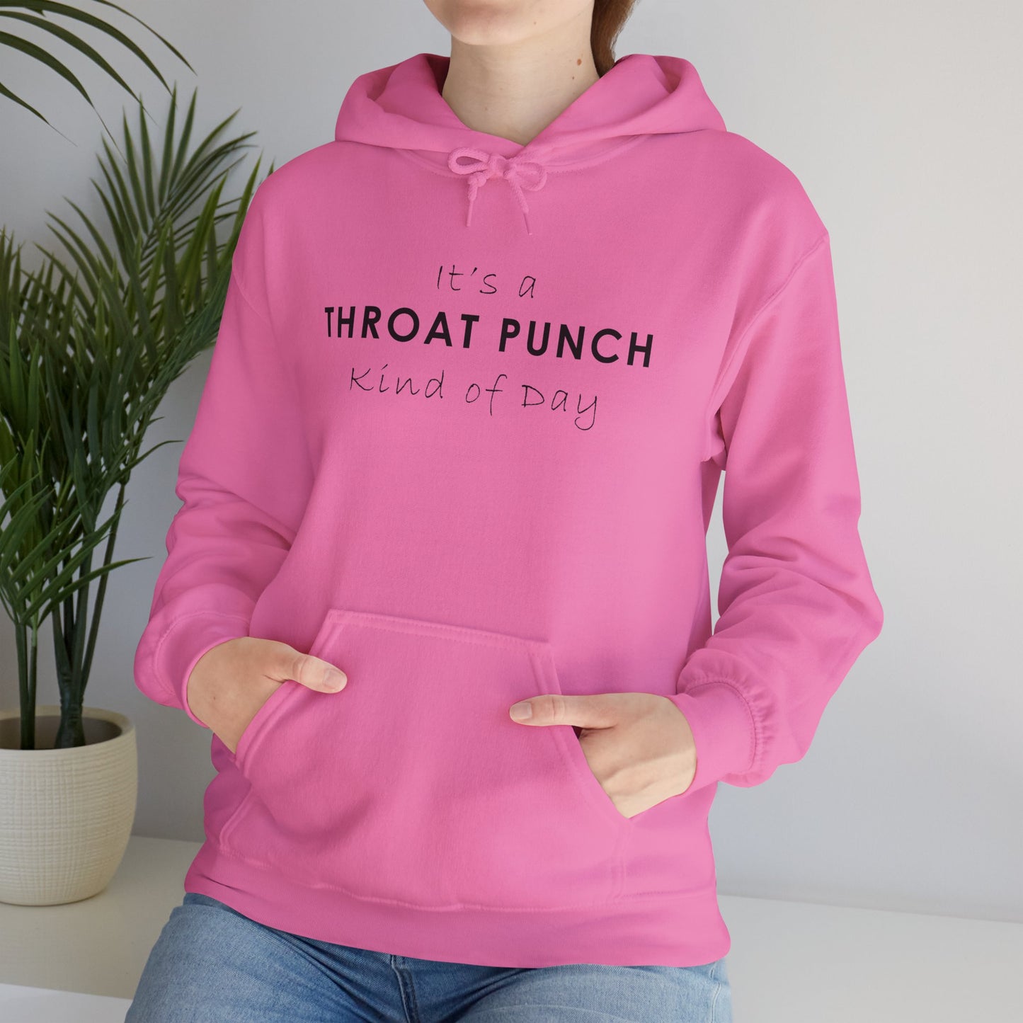 It's a Throat Punch Kind of Day Hoodie - Unisex Heavy Blend Sweatshirt