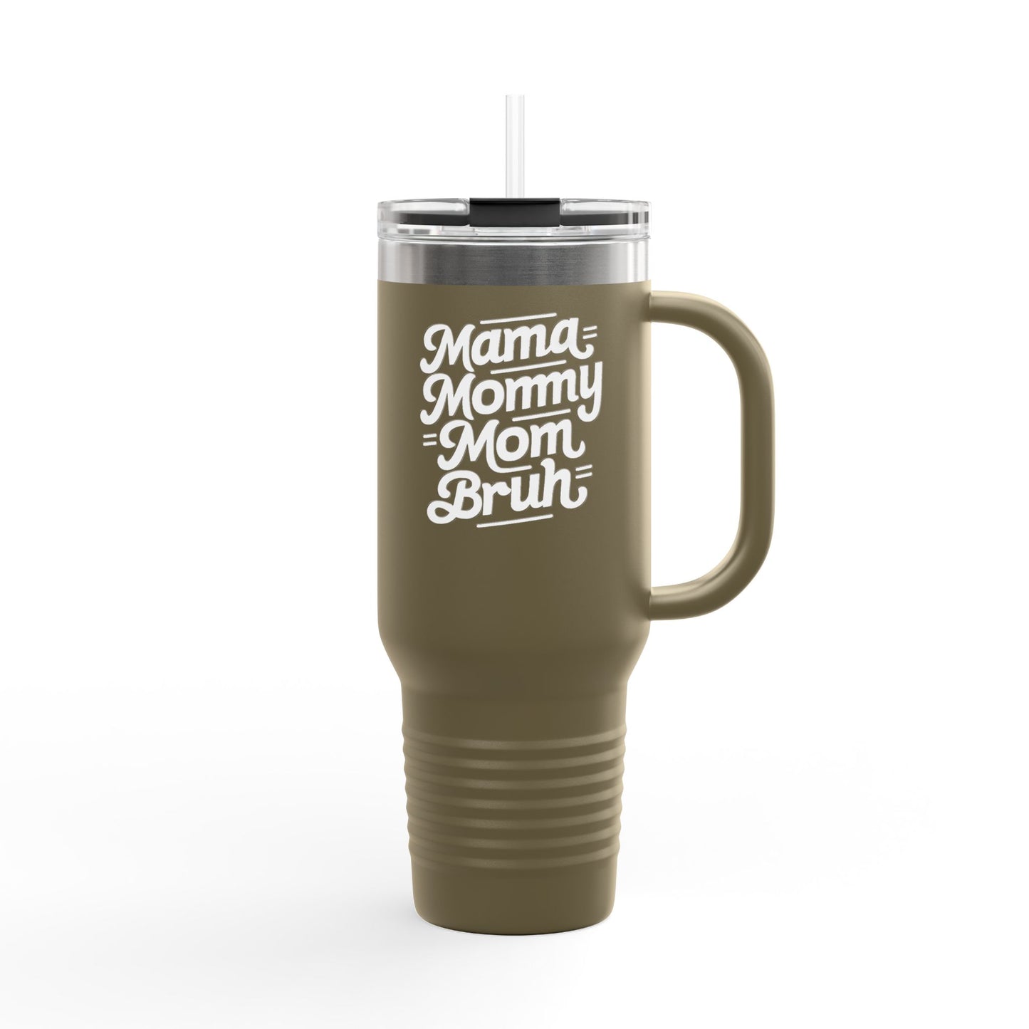 Mama Mommy Mom Bruh Insulated Travel Mug - 40oz Red