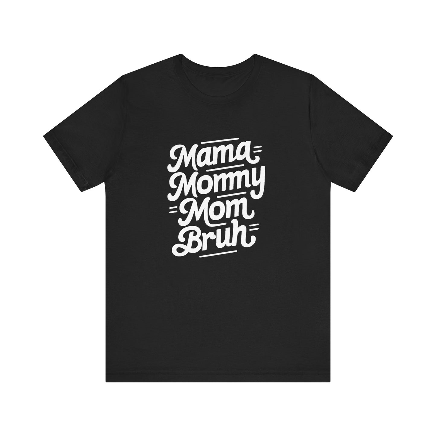 Mama Mommy Mom Brunch Women's Tee - Celebratory Short Sleeve Shirt