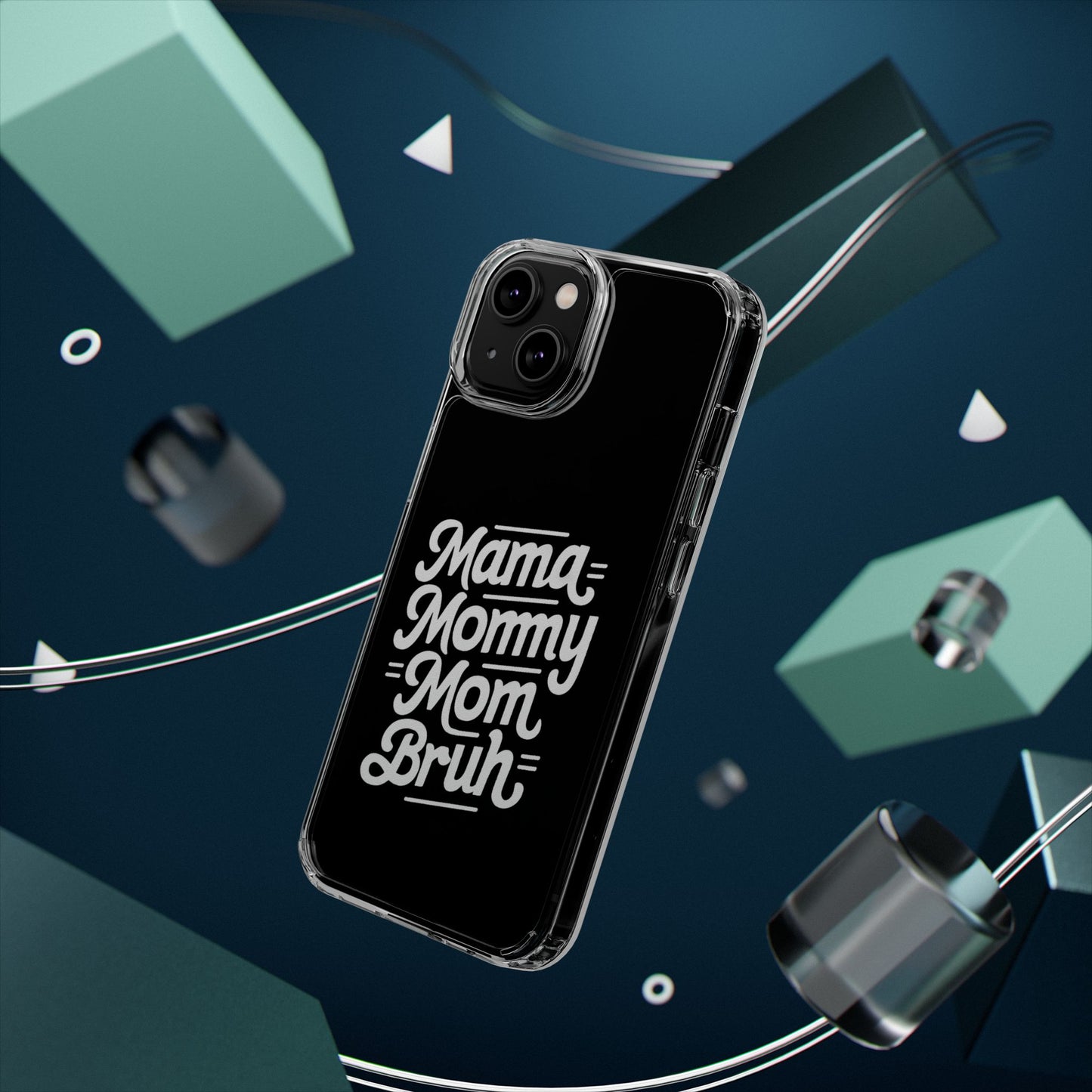 Mama Mommy Mom Bruh Clear Phone Case - Stylish & Functional