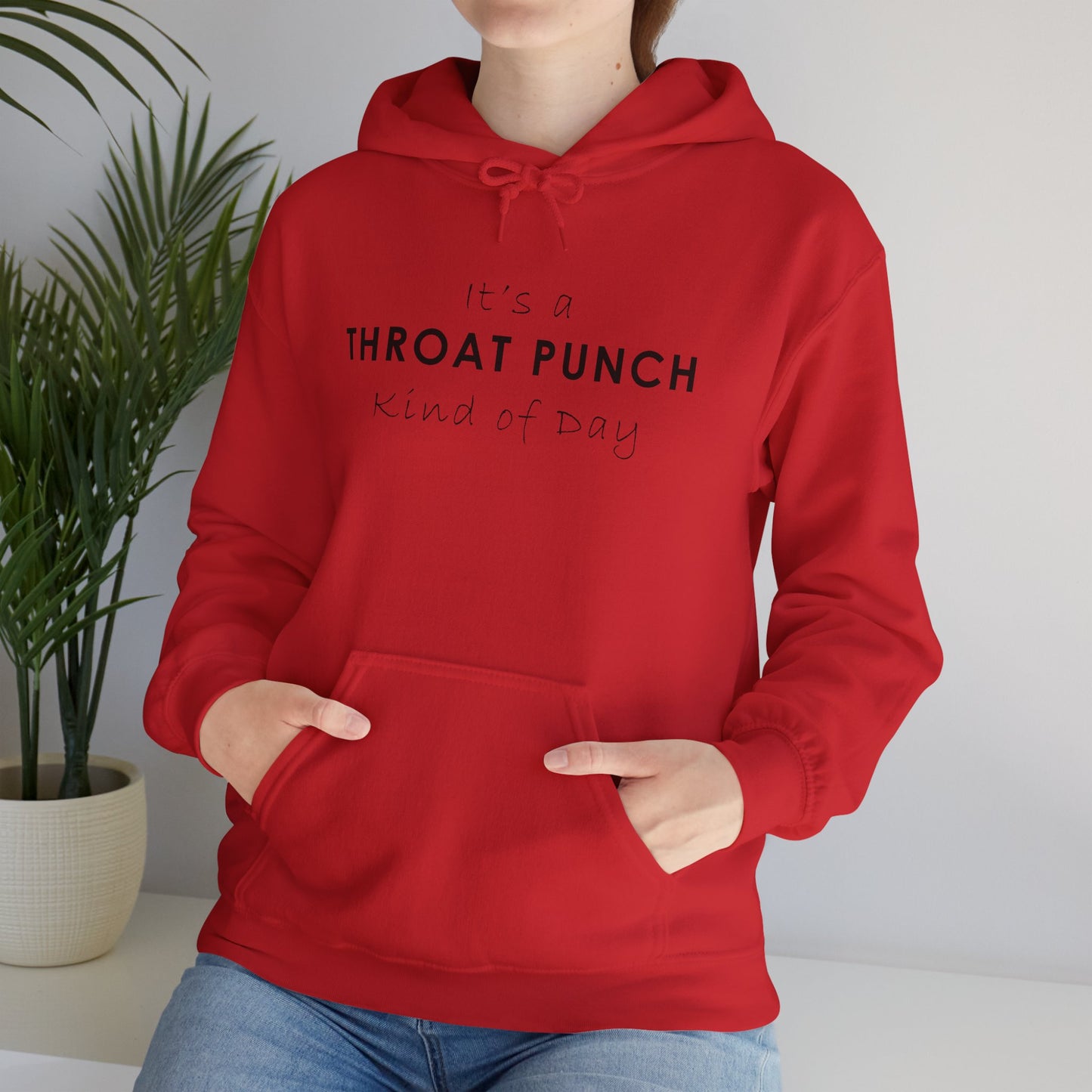 It's a Throat Punch Kind of Day Hoodie - Unisex Heavy Blend Sweatshirt