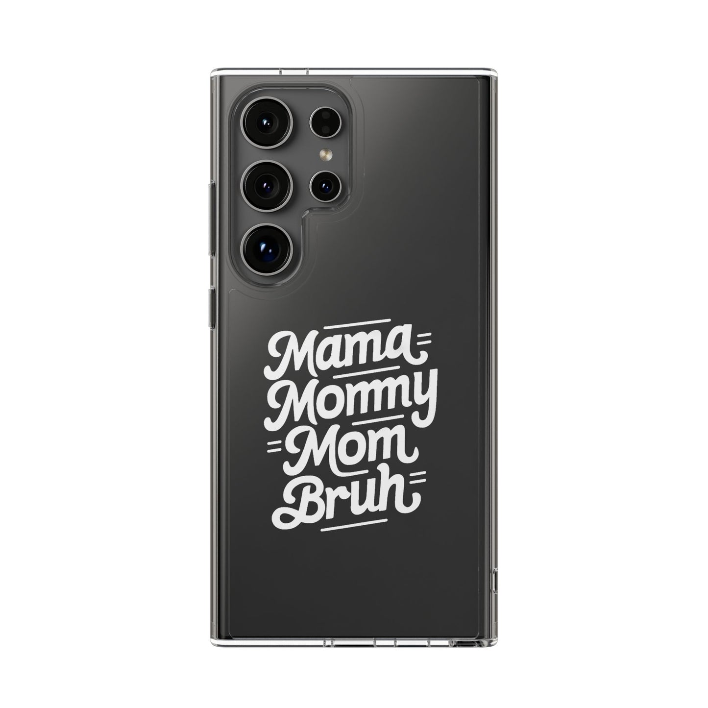 Mama Mommy Mom Bruh Clear Phone Case - Stylish & Functional