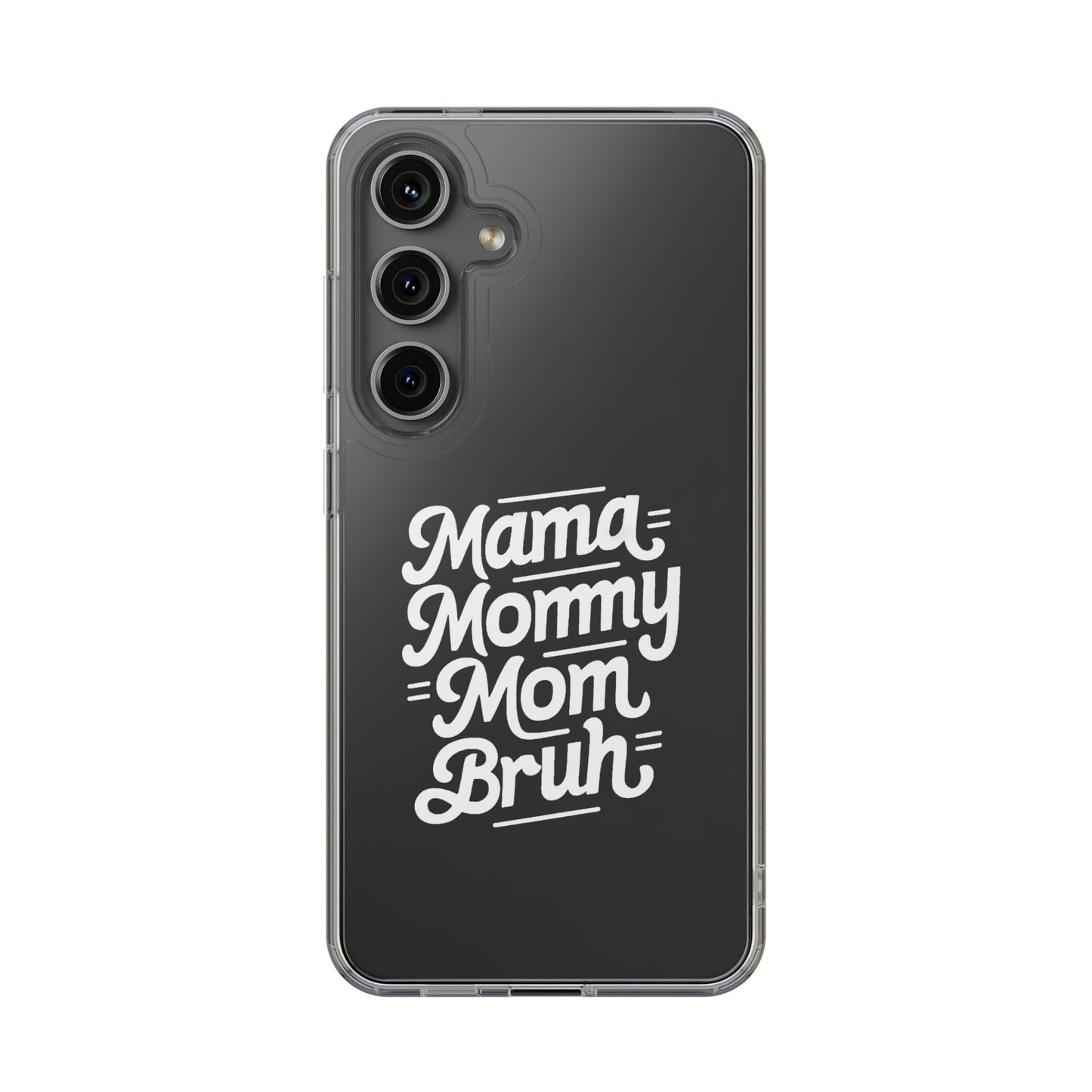 Mama Mommy Mom Bruh Clear Phone Case - Stylish & Functional