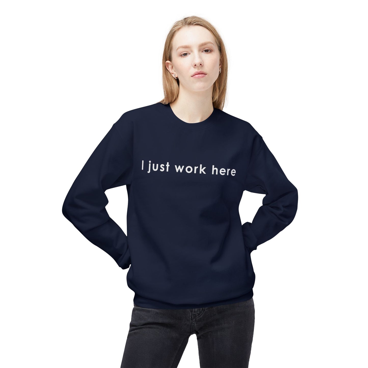 Casual Black Crewneck Sweatshirt - "I Just Work Here" White letters