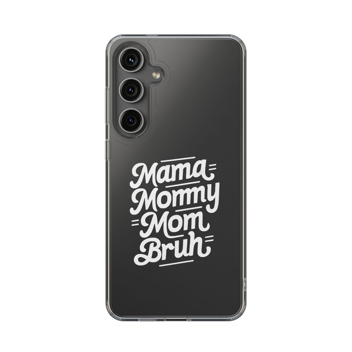 Mama Mommy Mom Bruh Clear Phone Case - Stylish & Functional