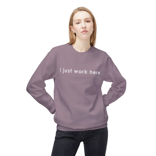 Casual Black Crewneck Sweatshirt - "I Just Work Here" White letters