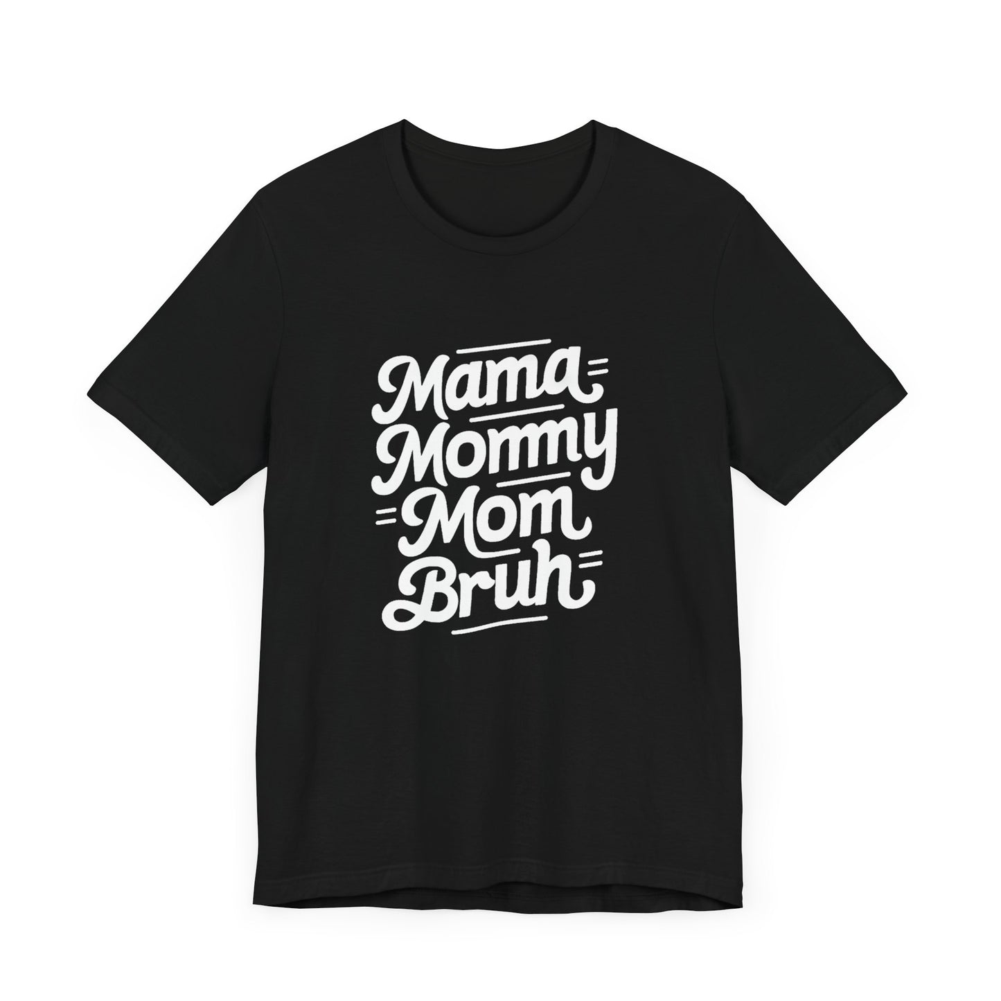 Mama Mommy Mom Brunch Women's Tee - Celebratory Short Sleeve Shirt