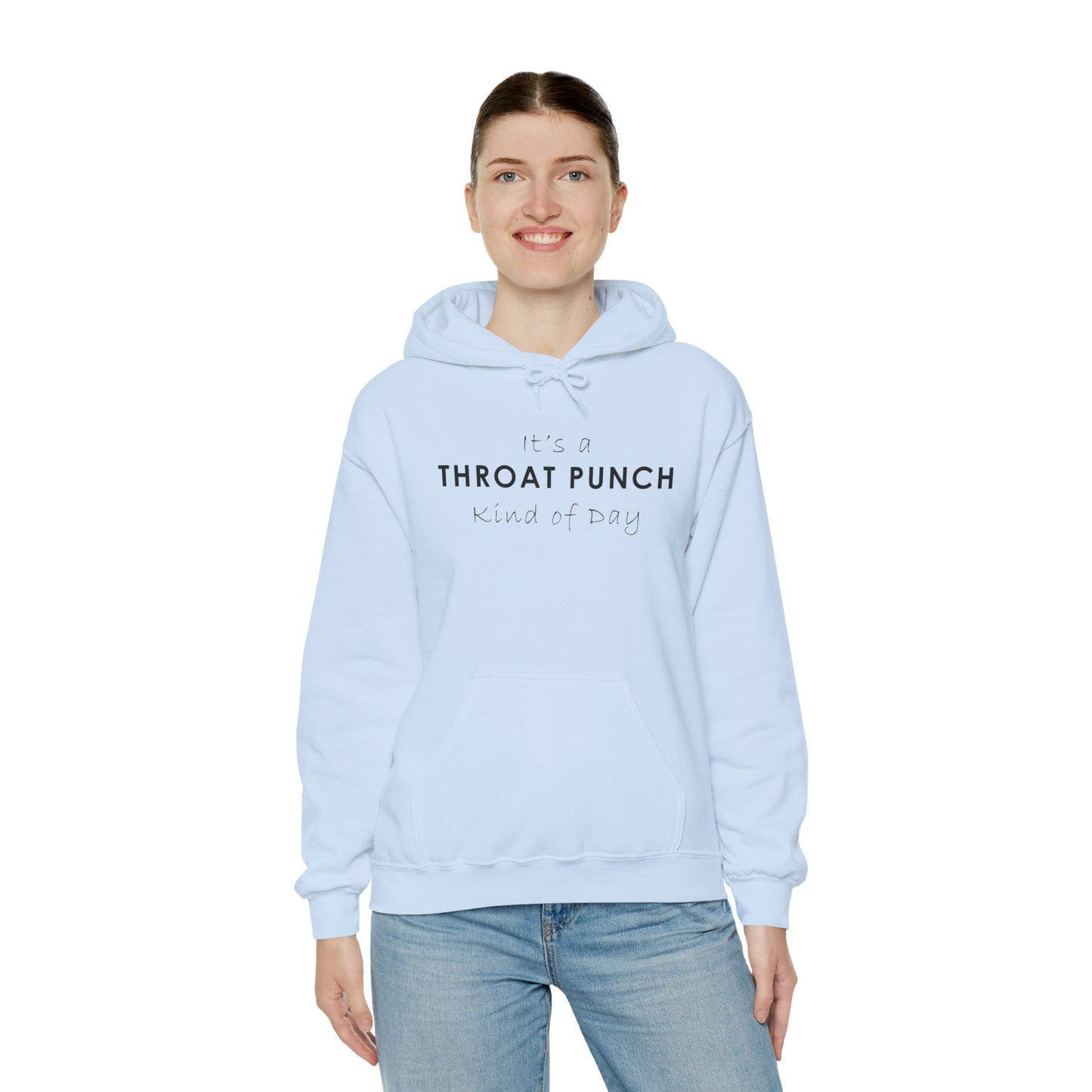 It's a Throat Punch Kind of Day Hoodie - Unisex Heavy Blend Sweatshirt