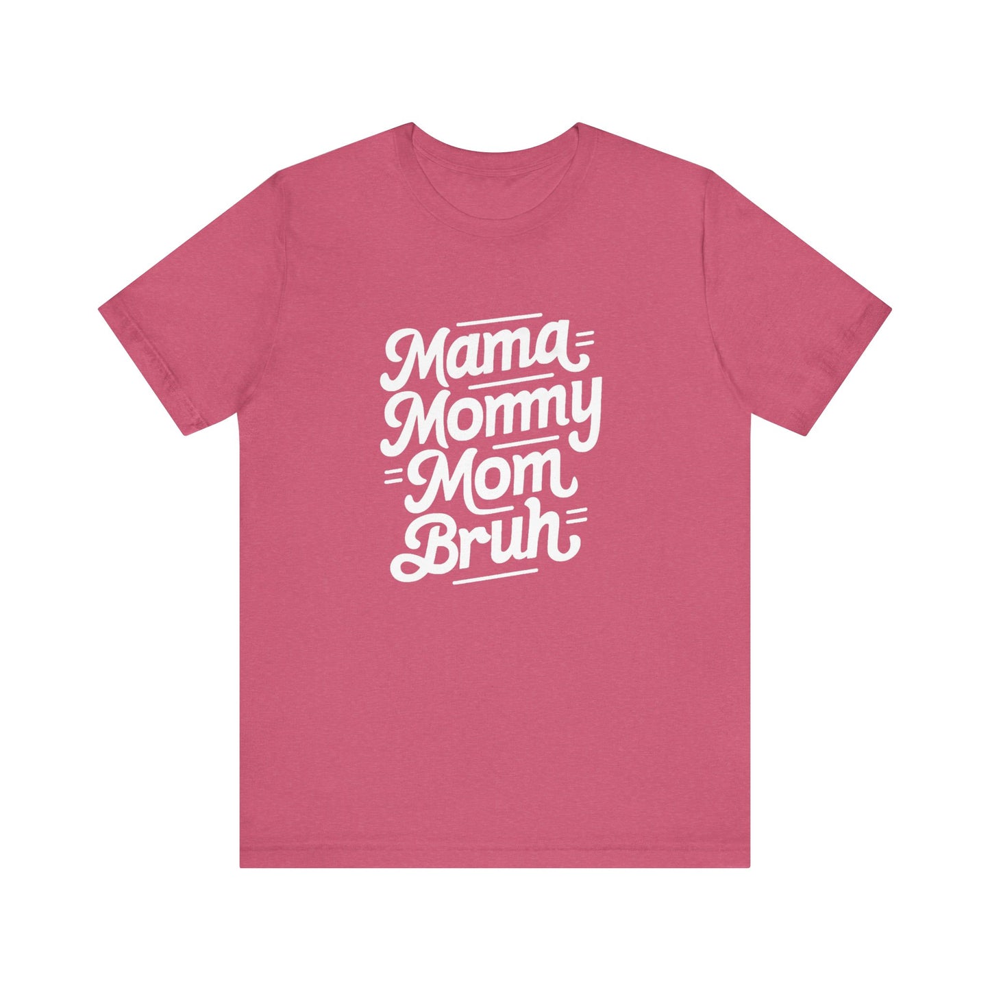 Mama Mommy Mom Brunch Women's Tee - Celebratory Short Sleeve Shirt