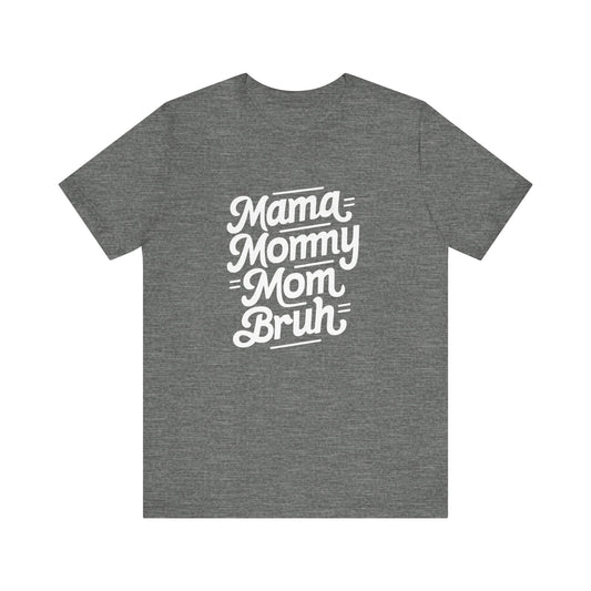 Mama Mommy Mom Brunch Women's Tee - Celebratory Short Sleeve Shirt