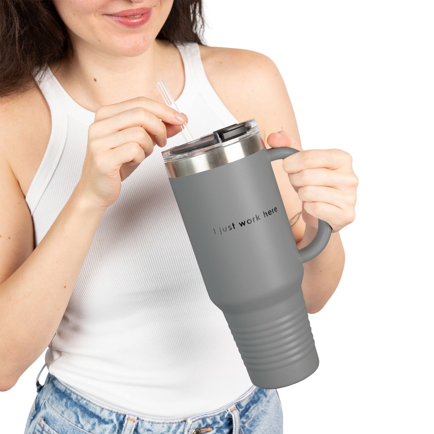 Insulated Travel Mug - 40oz "I Just Work Here"