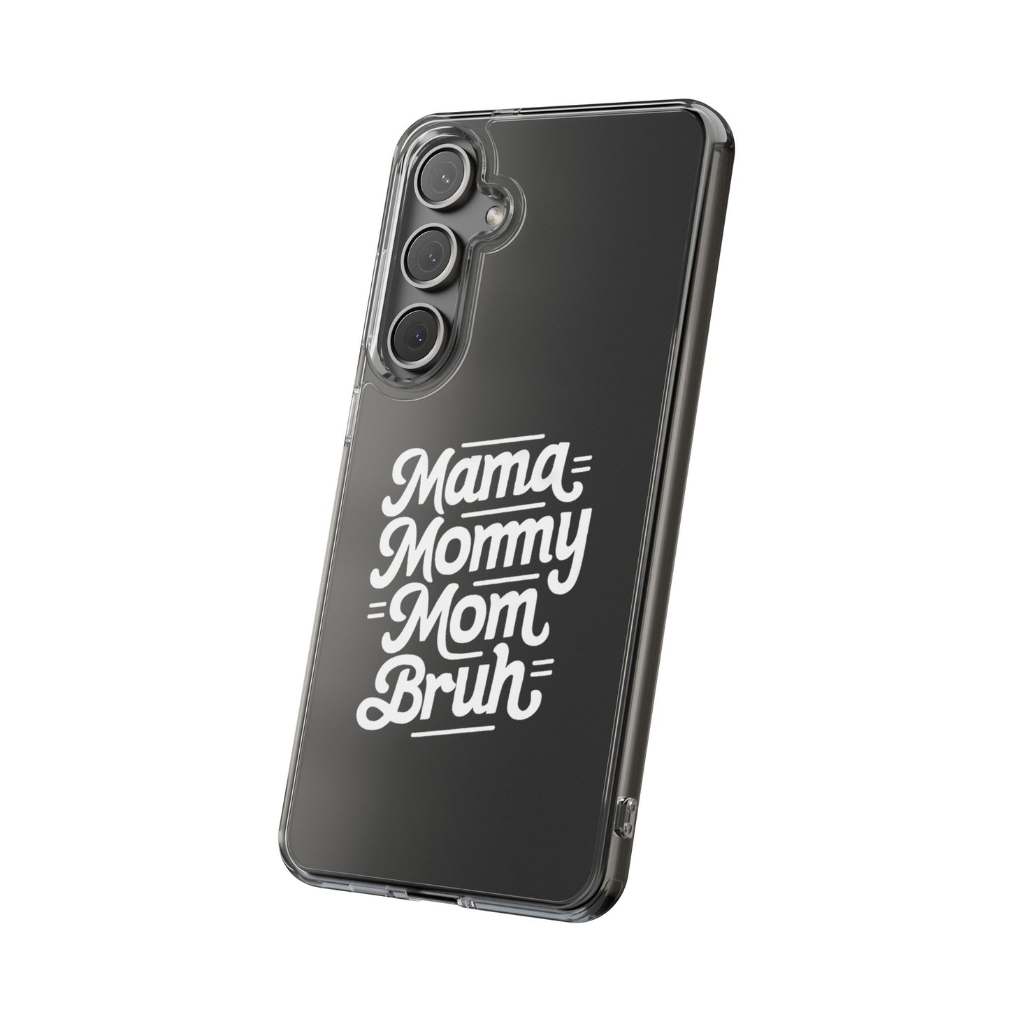 Mama Mommy Mom Bruh Clear Phone Case - Stylish & Functional