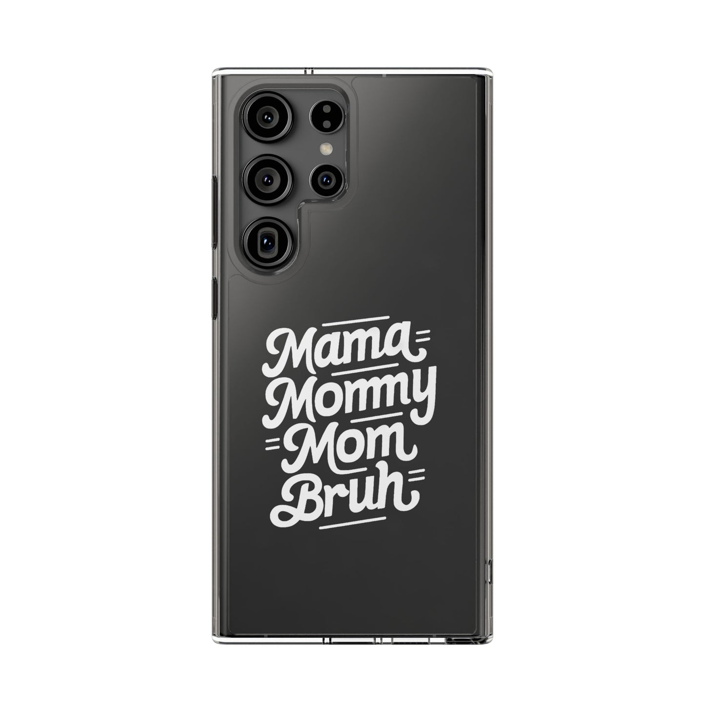 Mama Mommy Mom Bruh Clear Phone Case - Stylish & Functional