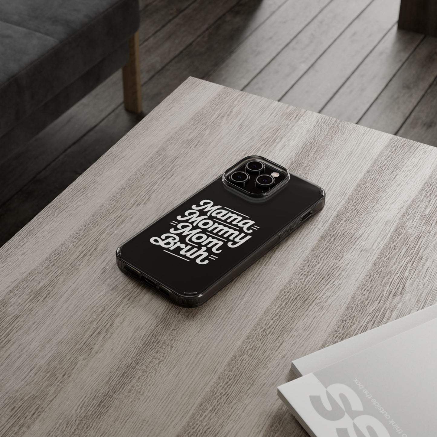 Mama Mommy Mom Bruh Clear Phone Case - Stylish & Functional