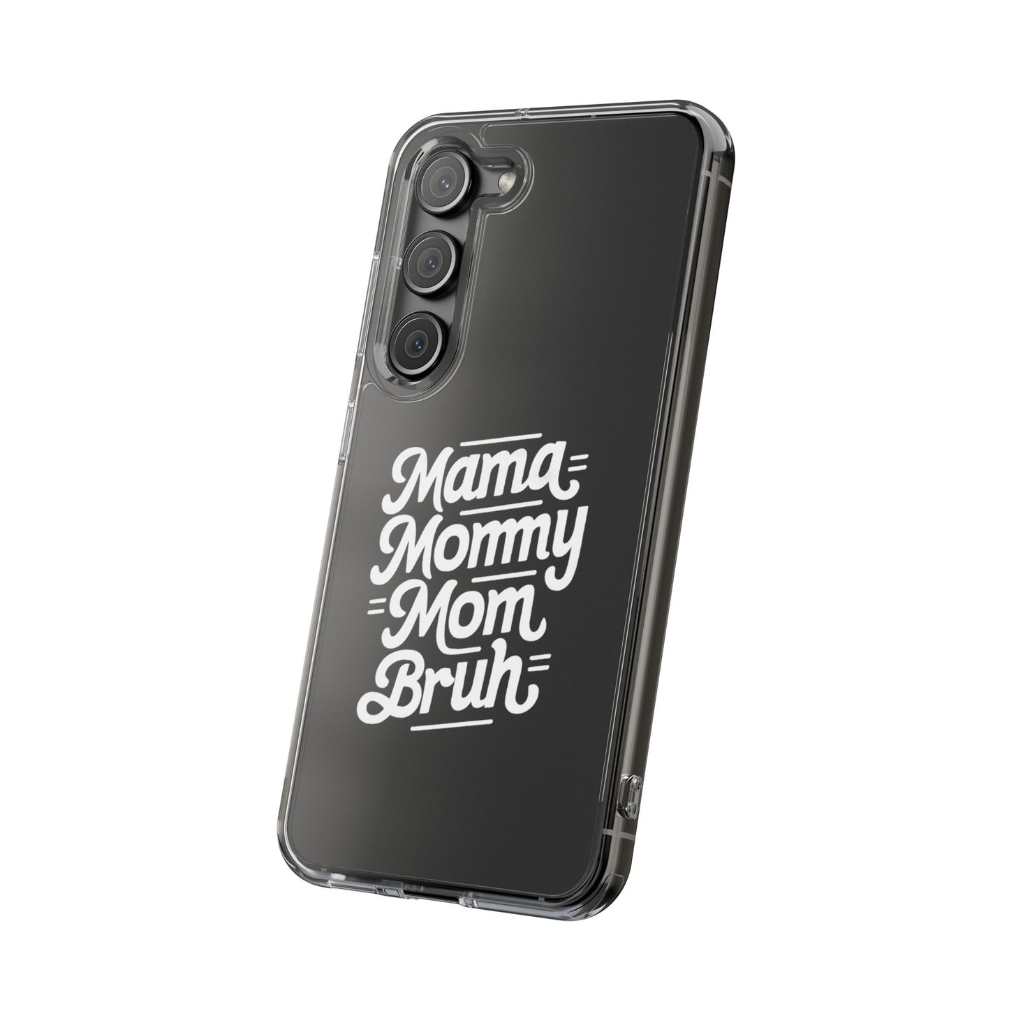 Mama Mommy Mom Bruh Clear Phone Case - Stylish & Functional