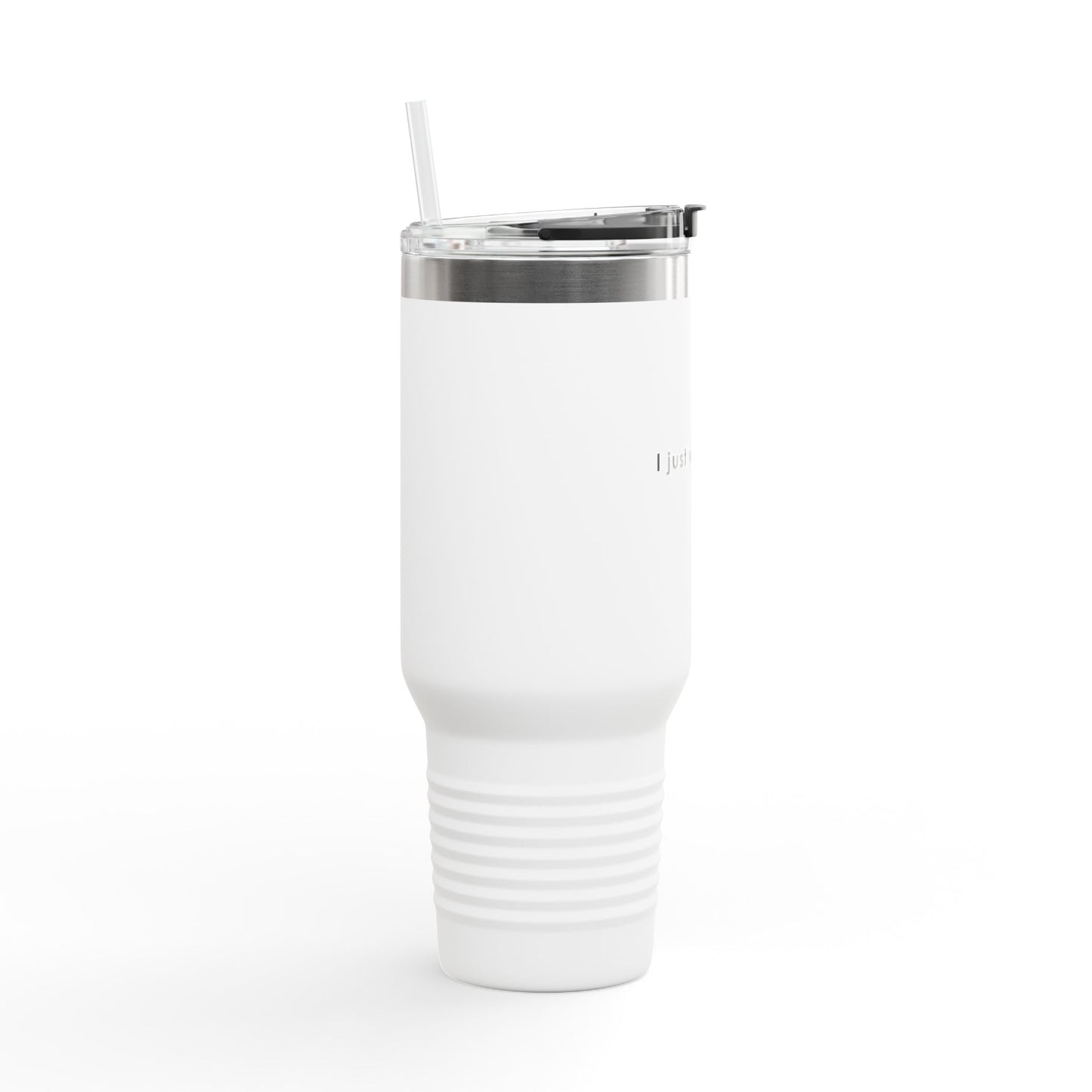 Insulated Travel Mug - 40oz "I Just Work Here"