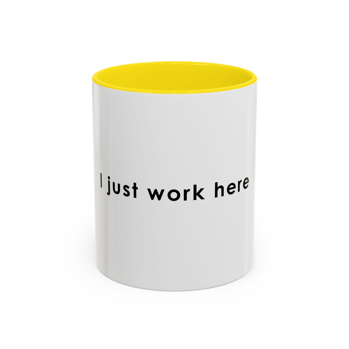 I Just Work Here Accent Coffee Mug - Fun Office Mug for Employees