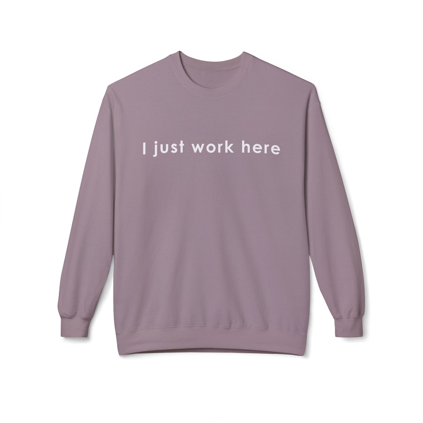 Casual Black Crewneck Sweatshirt - "I Just Work Here" White letters